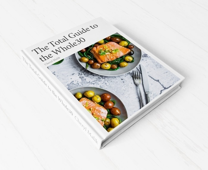 Total Guide to the Whole30 Free eBook: Everything you need to know for a great Whole30