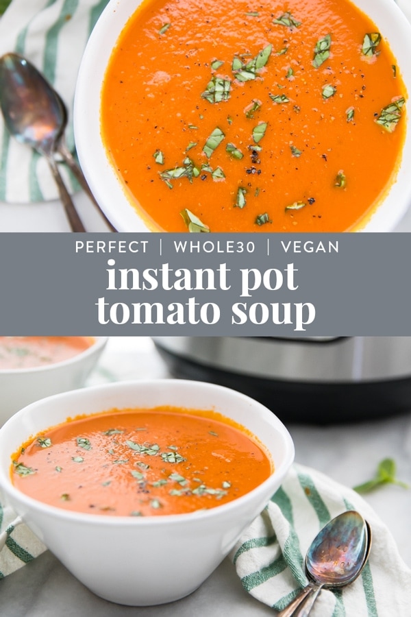 Whole30 Vegan Instant Pot Tomato Soup