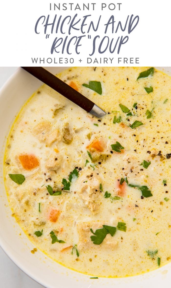 Instant Pot Chicken and "Rice" Soup (Whole30 and Low Carb) Pinterest graphic