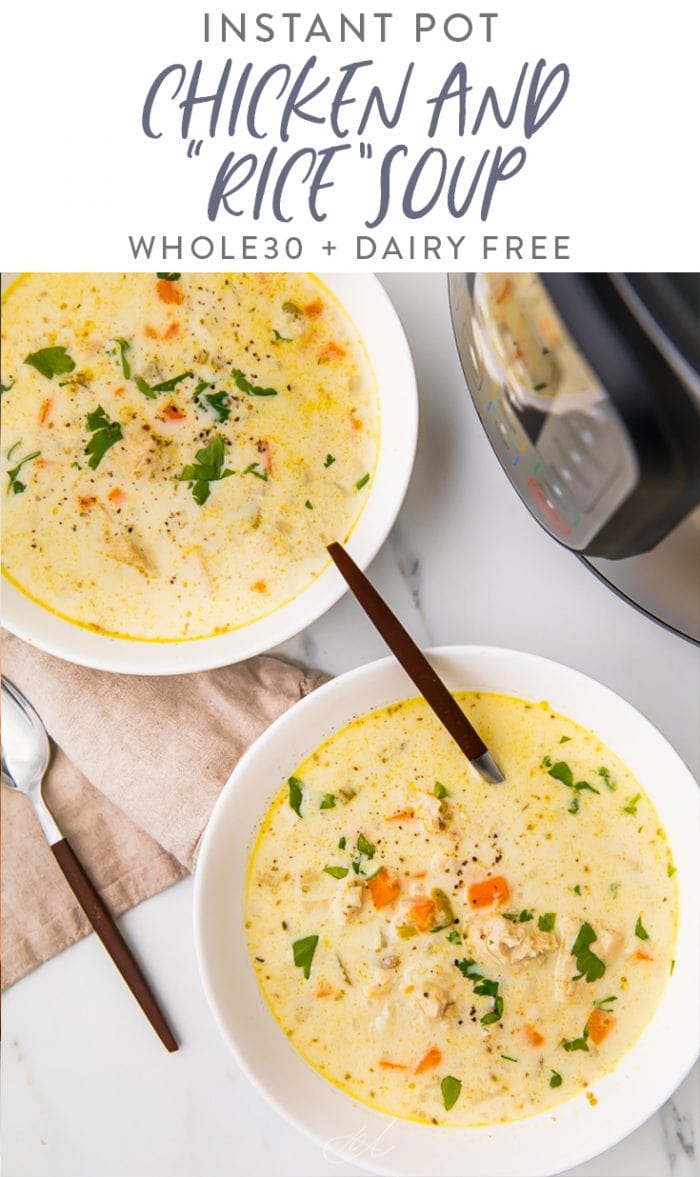 Instant Pot Chicken and "Rice" Soup (Whole30 and Low Carb) Pinterest graphic