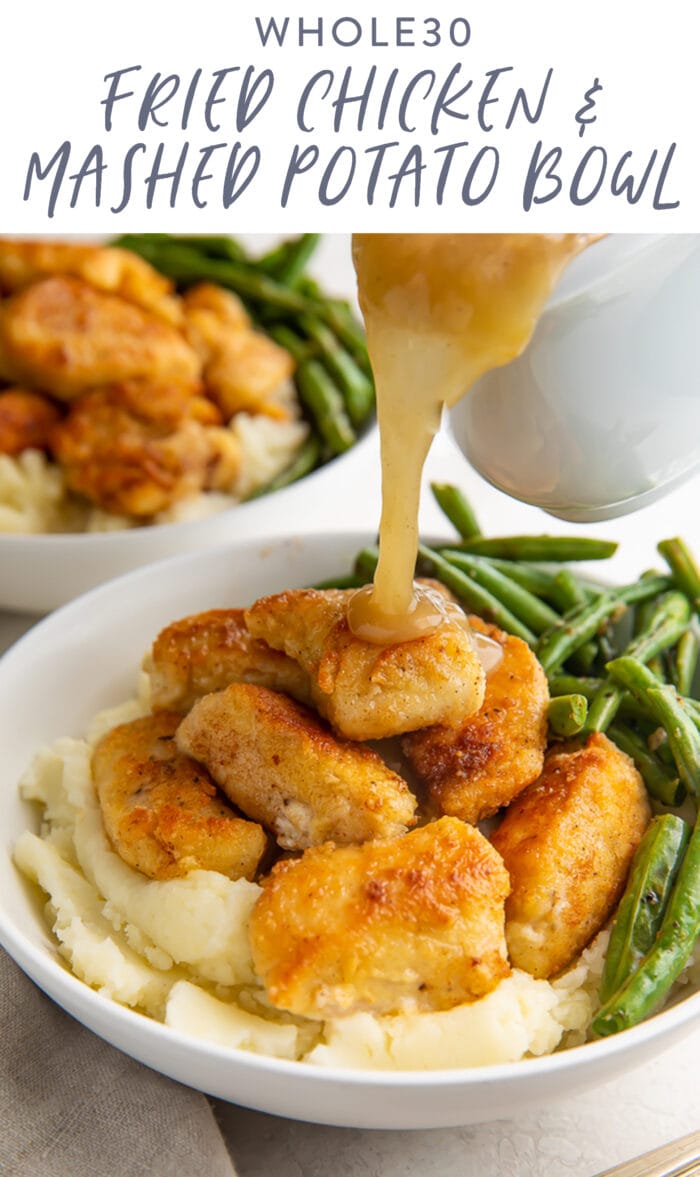 Pinterest graphic for a Whole30 fried chicken and mashed potato bowl with gravy