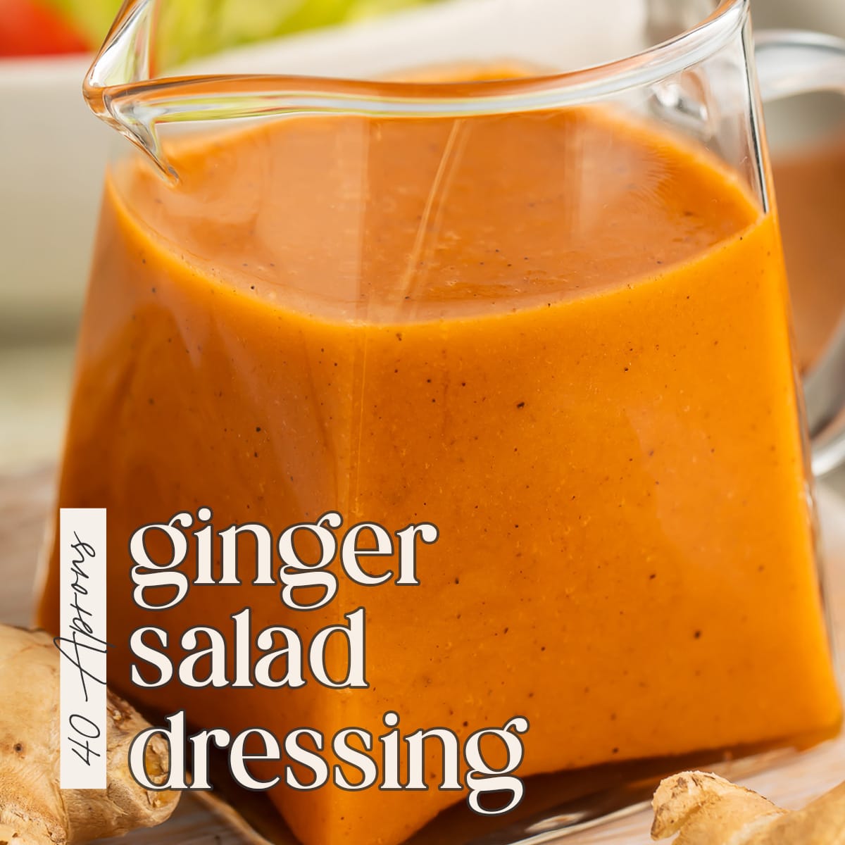 Pin graphic for ginger salad dressing.