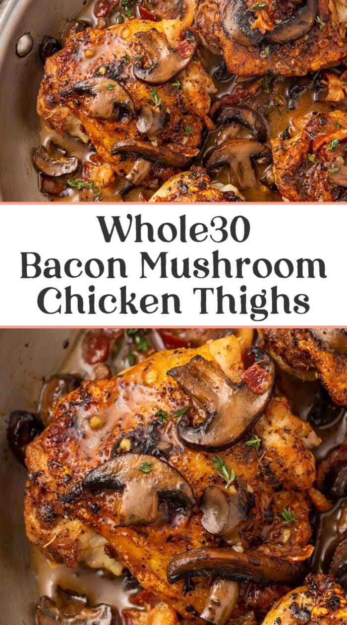 Pin graphic for Whole30 bacon mushroom chicken thighs