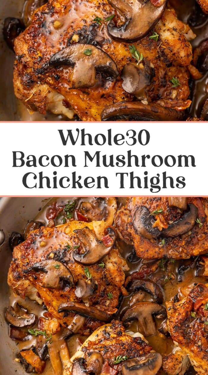 Pin graphic for Whole30 bacon mushroom chicken thighs