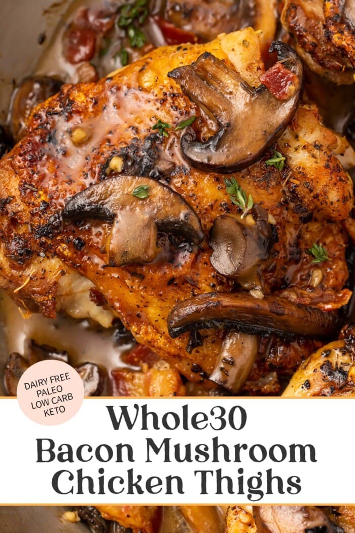 Pin graphic for Whole30 bacon mushroom chicken thighs