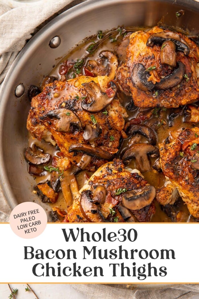 Pin graphic for Whole30 bacon mushroom chicken thighs