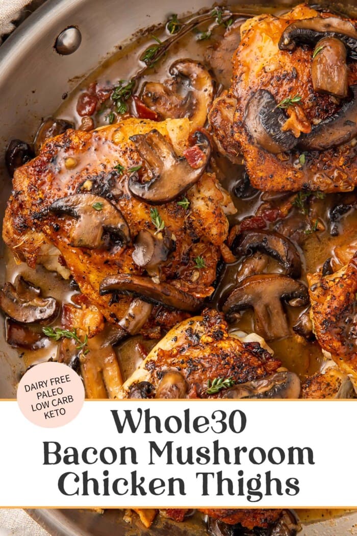 Pin graphic for Whole30 bacon mushroom chicken thighs