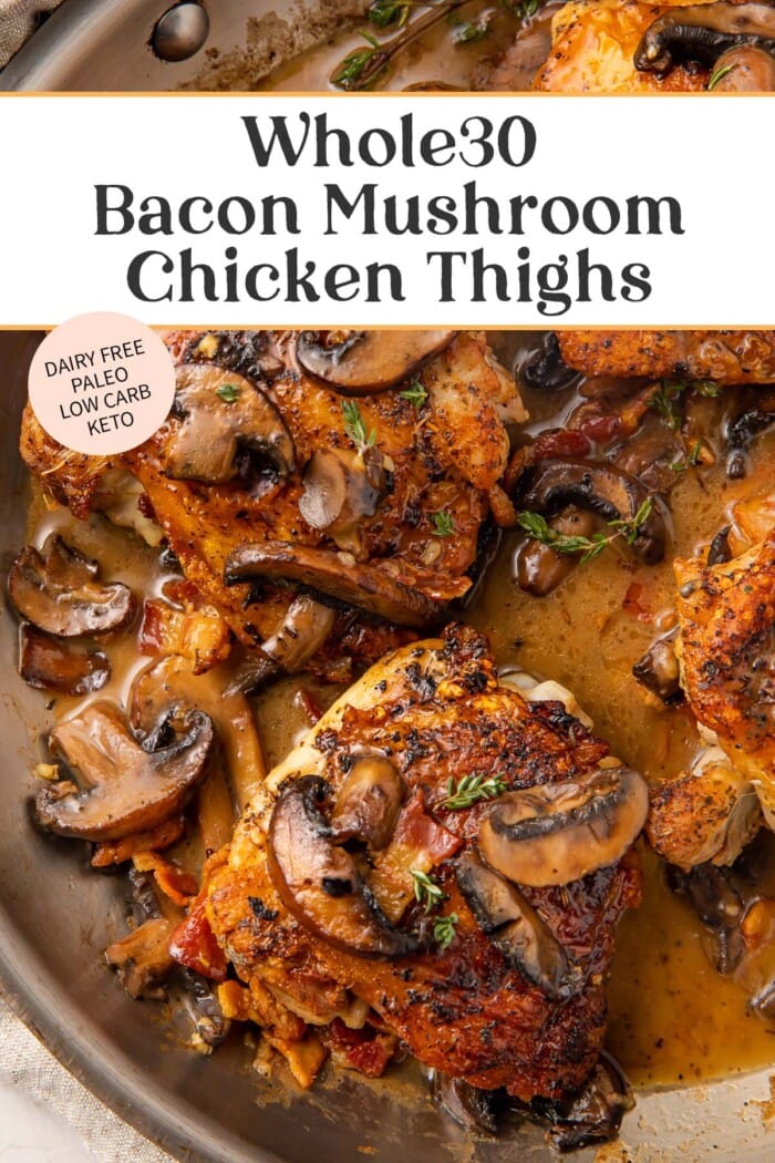 Pin graphic for Whole30 bacon mushroom chicken thighs