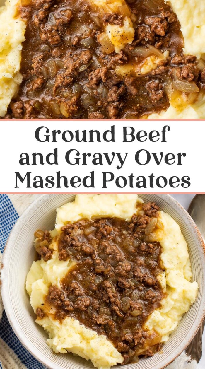 Pin graphic for ground beef and gravy over mashed potatoes.