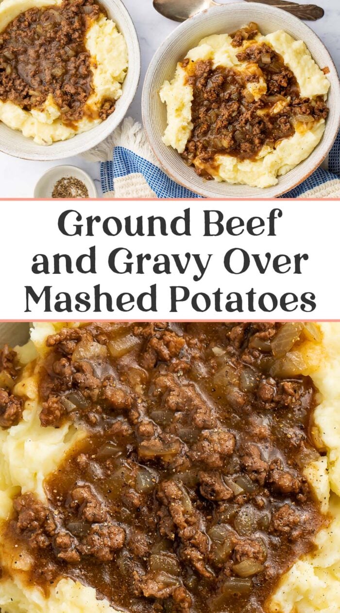 Pin graphic for ground beef and gravy over mashed potatoes.