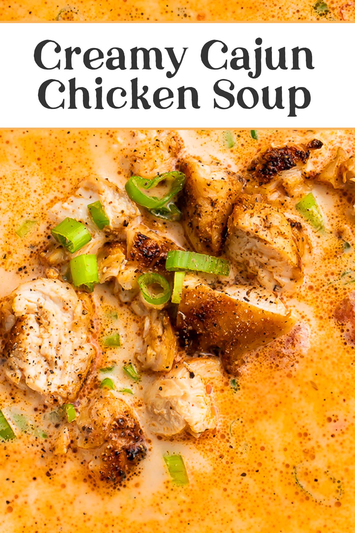 Pin graphic for creamy cajun chicken soup.