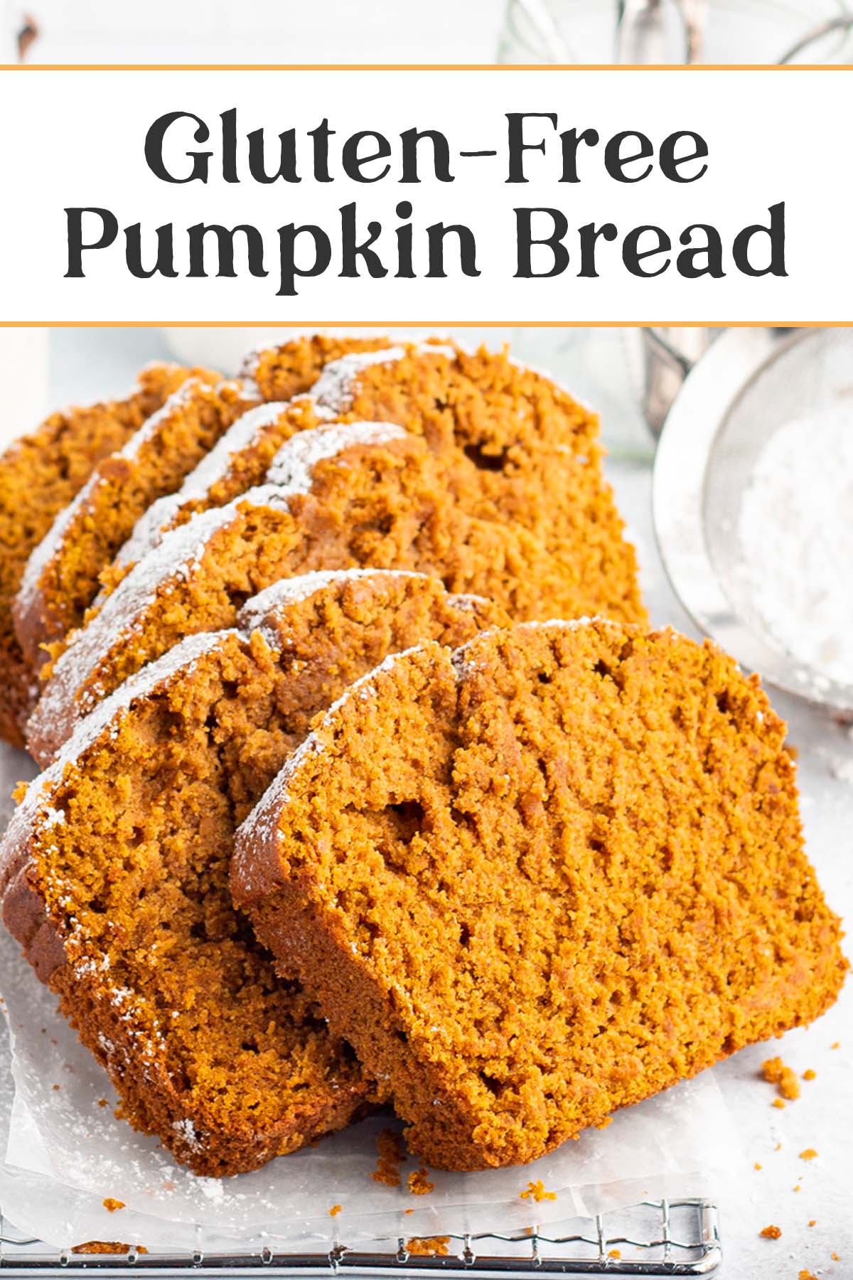 Pin graphic for gluten free pumpkin bread.