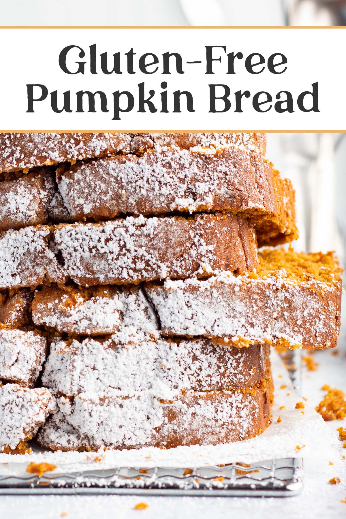 Pin graphic for gluten free pumpkin bread.