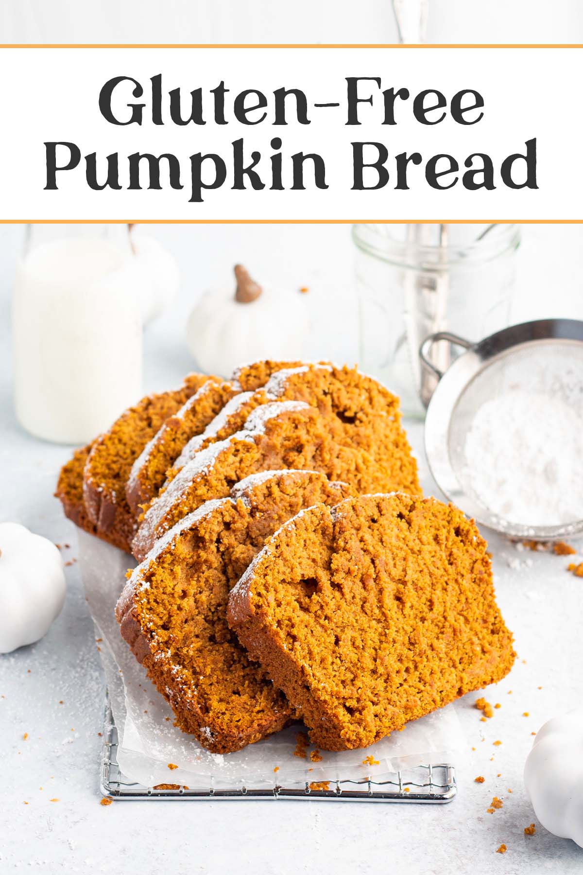 Pin graphic for gluten free pumpkin bread.