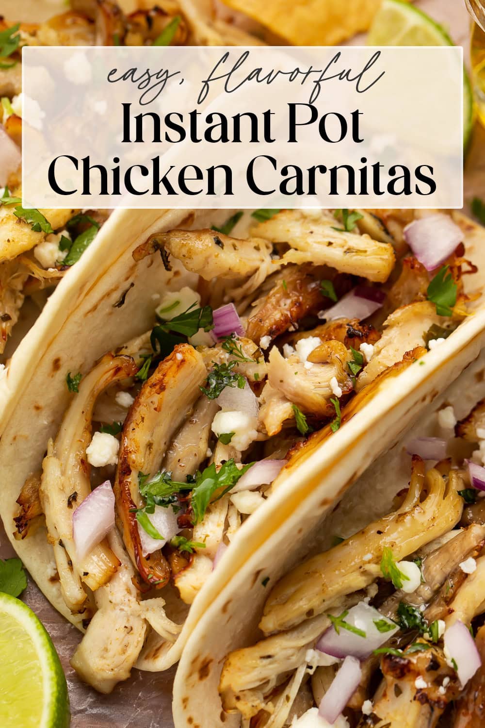 Pin graphic for Instant Pot chicken carnitas.