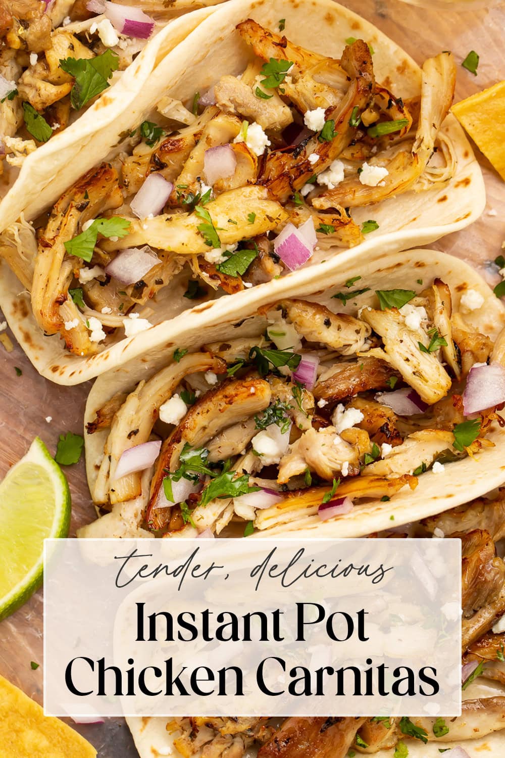 Pin graphic for Instant Pot chicken carnitas.