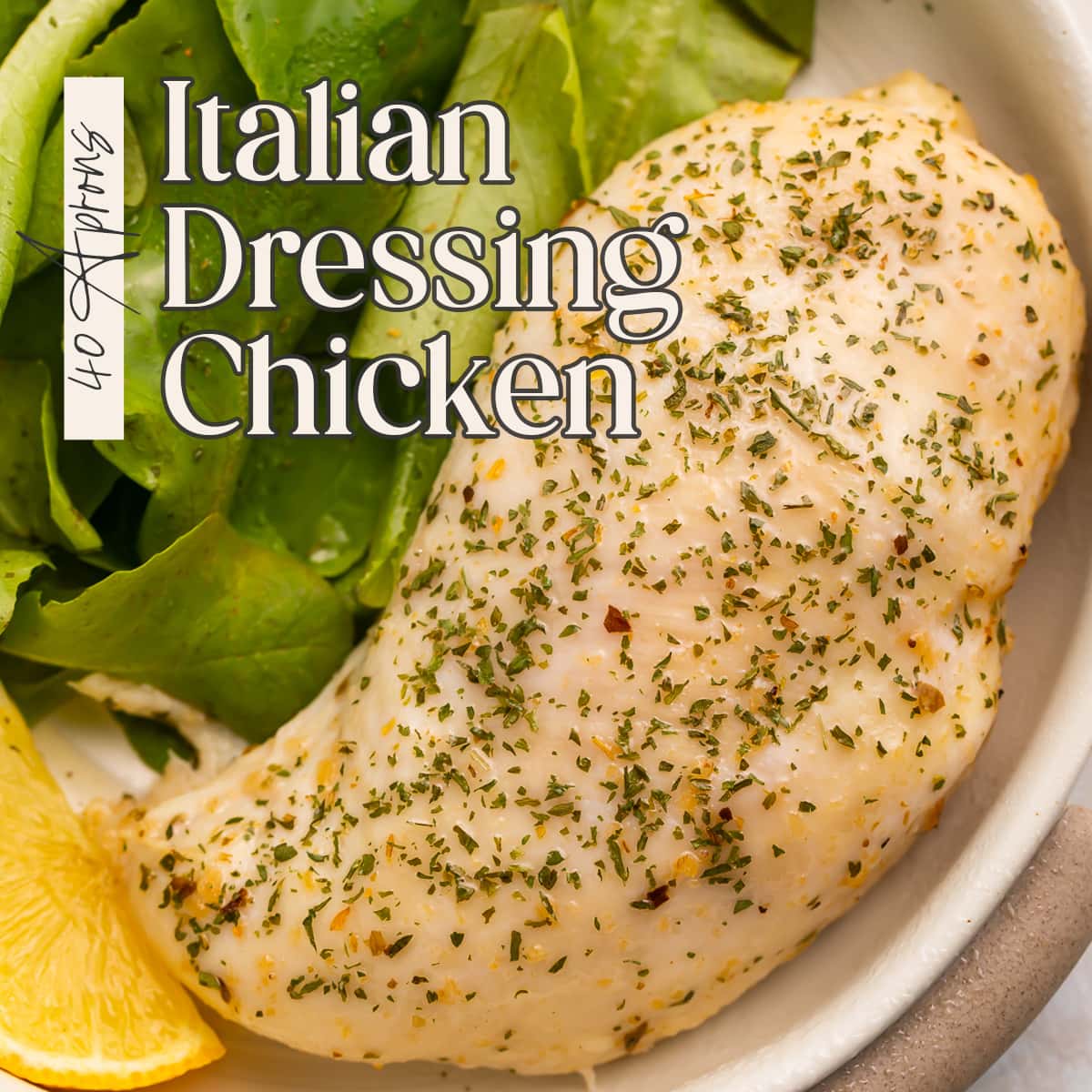 Pin graphic for Italian dressing chicken.